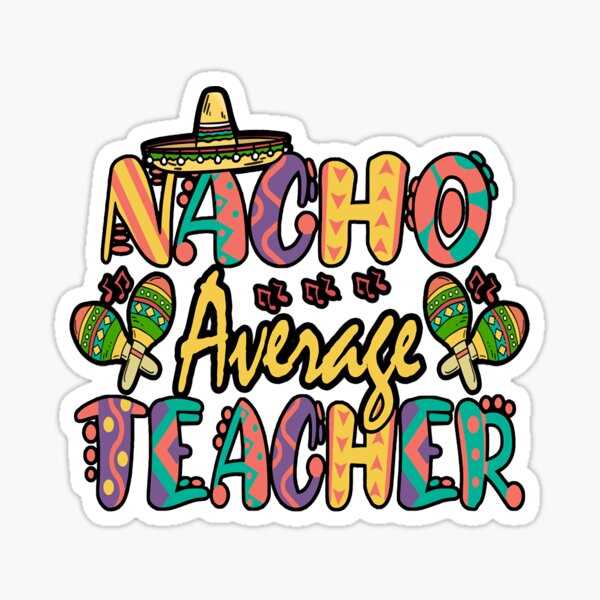 nacho average principal free printable