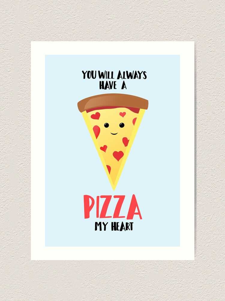 you have a pizza my heart printable