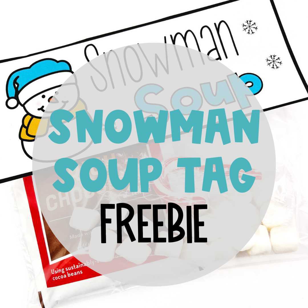 snowman soup free printable bag toppers
