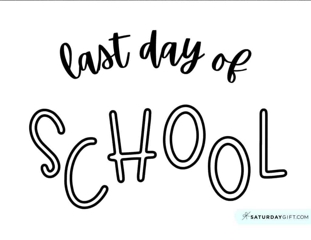 last day of school printable sign
